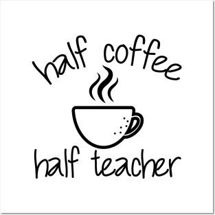 Half Coffee Half Teacher Groovy Inspirational Quotes Teacher Posters and Art